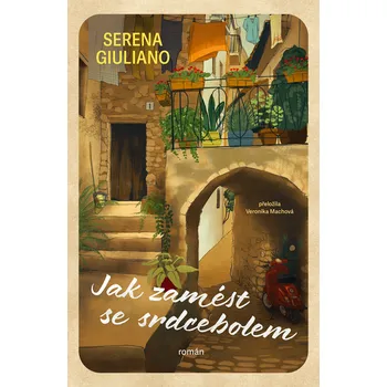 Kniha Jak zamést se srdcebolem