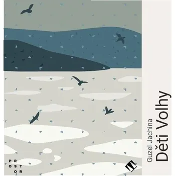 Děti Volhy - Guzel Jachina (Médium CD)