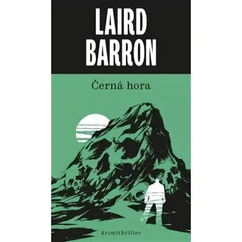 Černá hora (Laird Barron, 2022)
