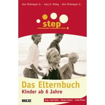 Step - Das Elternbuch, Kinder ab 6 Jahre - Dinkmeyer, Don sen.