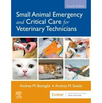 Small Animal Emergency and Critical Care for Veterinary Technicians – Battaglia,Steele (EN)