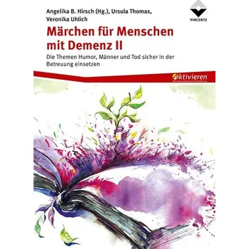 Märchen für Menschen mit Demenz II - Hirsch, Angelika B.