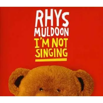 Zahraniční hudba CD Rhys Muldoon: I'm Not Singing 2011