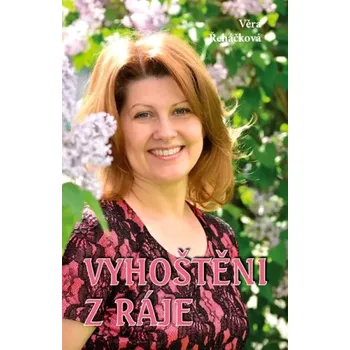 Vyhoštěni z ráje (Věra Řeháčková, 2016)