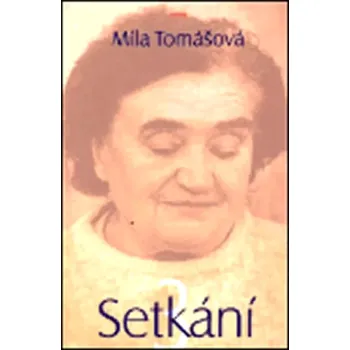 Setkání 3 (Míla Tomášová, 2002)