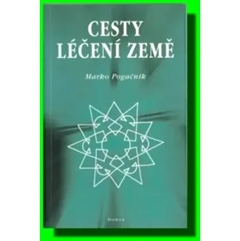Cesty léčení Země (Marko Pogačnik, 2000)