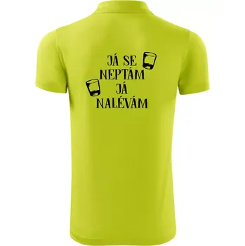 Pánská košile Já se neptám, já nalévám - Polokošile Victory sportovní (dresovina) - S ( Limetková )