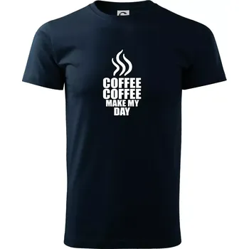 Pánské tričko Coffee make my day - Triko extra velké (5-8XL) - 6XL ( Námořní modrá (velmi tmavá - téměř černá) )