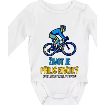 Život je příliš krátký, aby se trávil v provozu - Body kojenecké s dlouhým rukávem - Dlouhý r. 3-6 měs ( Bílá )
