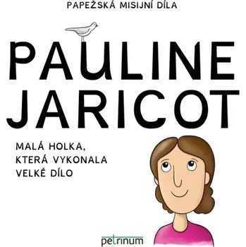 Pauline Jaricot (Kateřina Šťastná, 2020)