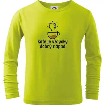 Dětská móda Kafe je vždycky dobrý nápad - Triko dětské Long Sleeve - 104-110cm / 3-4 roky ( Limetková )