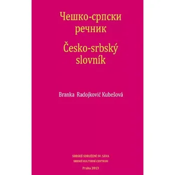 Český jazyk Češko-srpski rečnik (Branka Kubešová, 2013)