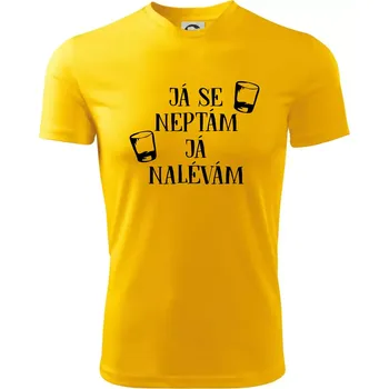 Já se neptám, já nalévám - Dětské triko sportovní (dresovina) - 158 cm/12 let ( Žlutá )