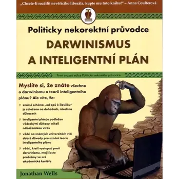 Příroda Darwinismus a inteligentní plán (Jonathan Daniel Wells, 2007)