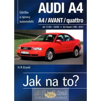Technika Údržba a opravy automobilů Audi A4/quattro, Audi A4 Avant/quattro (Hans-Rüdiger Etzold, 2008)