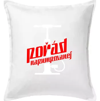 Polštář Pořád napumpovanej - Polštář 50x50 - 50x50 - Pouze potah ( Bílá )