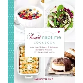 Cizojazyčná kniha I heart Naptime Cookbook (Jamielyn Nye, 2016)