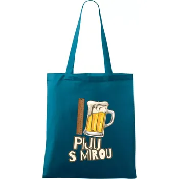 Piju s mírou - Taška bavlněná - 42 x 38 cm ( Petrolejová )
