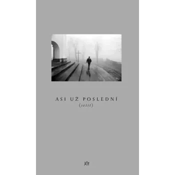 Poezie Asi už poslední (Petr Mazanec, 2019)
