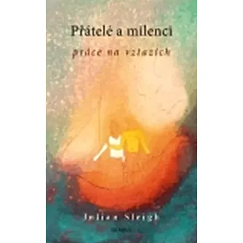 Osobní rozvoj Přátelé a milenci (Julian Sleigh, 2010)