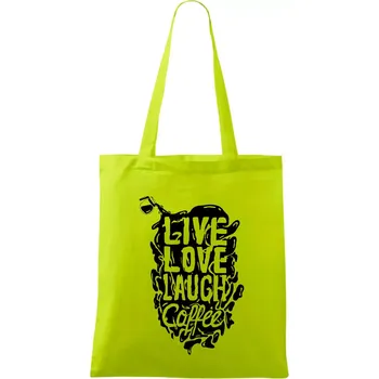 Live love laugh coffee - Taška bavlněná - 42 x 38 cm ( Limetková )