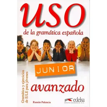 Cizojazyčná kniha Uso de la gramática espaňola Junior avanzado (Ramón Palencia, 2003)