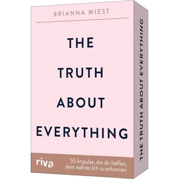 Osobní rozvoj The Truth About Everything - 55 Impulse, die dir helfen, dein wahres Ich zu erkennen - Wiest, Brianna