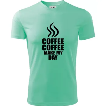 Coffee make my day - Dětské triko sportovní (dresovina) - 146 cm/10 let ( Mátová )