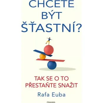 Osobní rozvoj Chete být šťastní? (Rafa Euba, 2022)