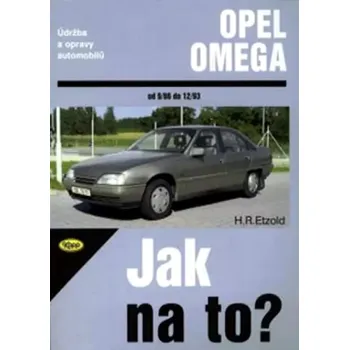 Technika Údržba a opravy automobilů Opel Omega (Hans-Rüdiger Etzold, 2000)