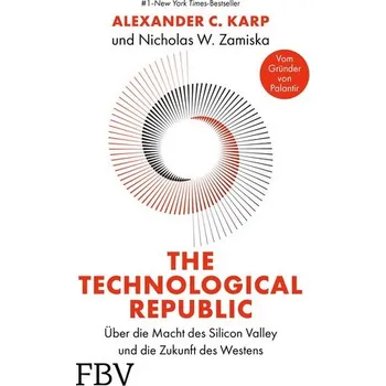 The Technological Republic - Karp, Alexander; Furinghetti, Fulvia [DE] (2025, Firma, FinanzBuch Verlag)