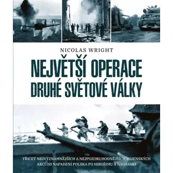 Největší operace druhé světové války (Nicolas Wright, 2021)