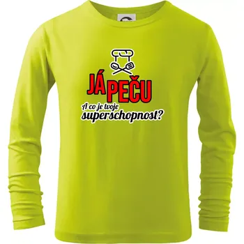 Dětská móda Já peču - tvoje superschopnost? rovný nápis - Triko dětské Long Sleeve - 146 cm/10 let ( Limetková )