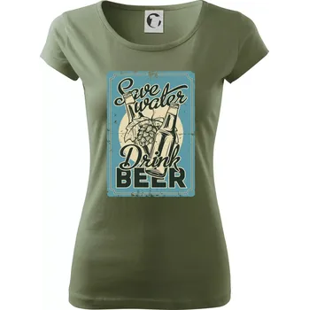 Dámské tričko Save water drink beer poster - Dámské triko Pure - S ( Khaki )