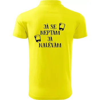 Pánská košile Já se neptám, já nalévám - Polokošile pánská Pique Polo 203 - 5XL ( Citrónová )