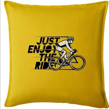 Polštář Just enjoy the ride - Polštář 50x50 - 50x50 - Včetně výplně ( Žlutá )
