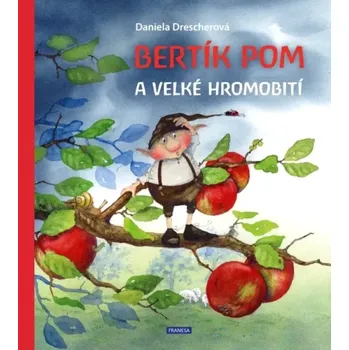 Bertík Pom a velké hromobití (Daniela Drescher, 2023)