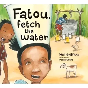 Cizojazyčná kniha Fatou Fetch the Water (Neil Griffiths, 2015)