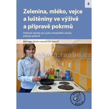 Zelenina, mléko, vejce a luštěniny ve výživě a přípravě pokrmů (, 2011)