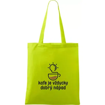 Kafe je vždycky dobrý nápad - Taška bavlněná - 42 x 38 cm ( Limetková )