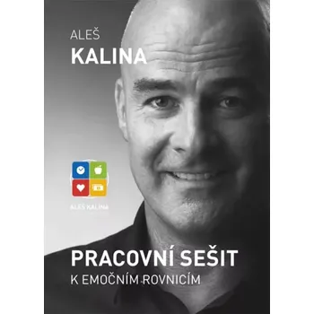 Osobní rozvoj Pracovní sešit k Emočním rovnicím (Aleš Kalina, 2014)