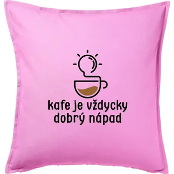 Polštář Kafe je vždycky dobrý nápad - Polštář 50x50 - 50x50 - Pouze potah ( Růžová )