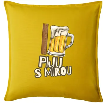 Polštář Piju s mírou - Polštář 50x50 - 50x50 - Pouze potah ( Žlutá )