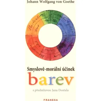 Umění Smyslově-morální účinek barev (Johann Wolfgang von Goethe, 2023)