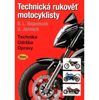 Technika Technická rukověť motocyklisty (Bernd L Nepomuck, 2009)