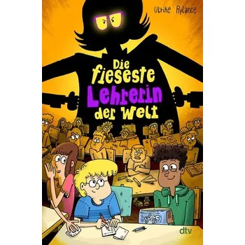 Die fieseste Lehrerin der Welt - Ulrike Rylance [DE] (2025, Firma, dtv Verlagsgesellschaft)