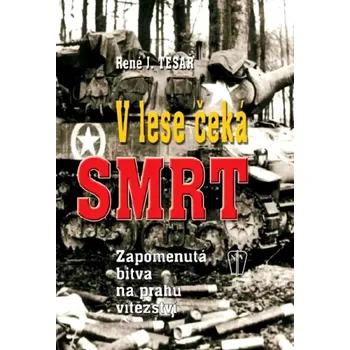 V lese čeká smrt (René J Tesař, 2011)