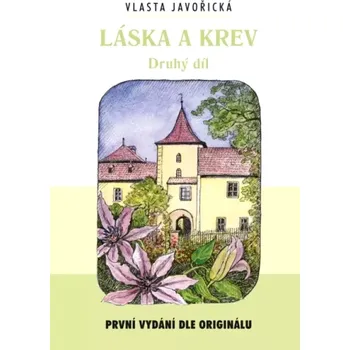 Láska a krev (Vlasta Javořická, 2006)