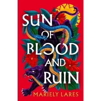 Sun of Blood and Ruin (Sun of Blood and Ruin, Book 1) (Mariely Lares, 2023)