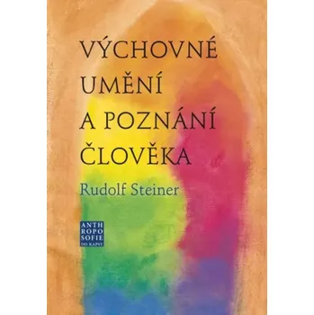 Osobní rozvoj Výchovné umění a poznání člověka (Rudolf Steiner, 2020)